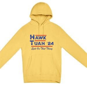 Hawk Tuah Spit Funny Humor Saying Premium Pullover Hoodie