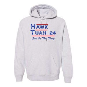 Hawk Tuah Spit Funny Humor Saying Premium Hoodie