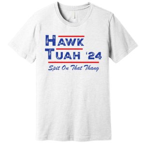 Hawk Tuah Spit Funny Humor Saying Premium T-Shirt