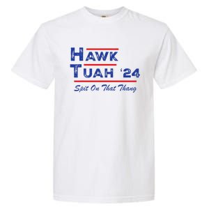 Hawk Tuah Spit Funny Humor Saying Garment-Dyed Heavyweight T-Shirt