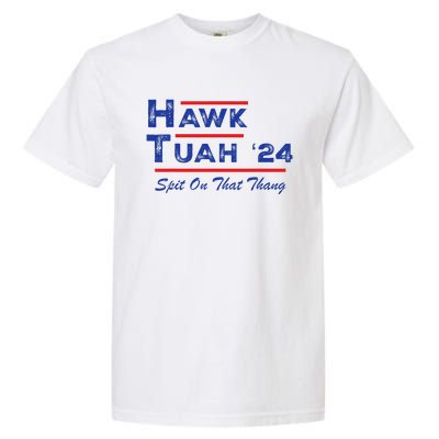 Hawk Tuah Spit Funny Humor Saying Garment-Dyed Heavyweight T-Shirt