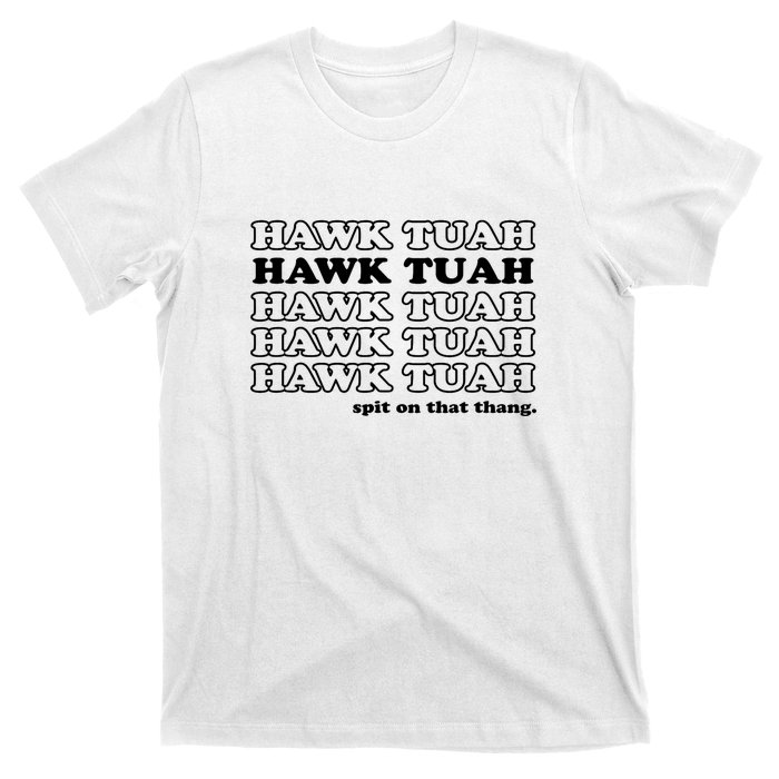 Hawk Tush Spit On That Thang Funny Gag Gift T-Shirt