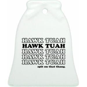 Hawk Tush Spit On That Thang Funny Gag Gift Ceramic Bell Ornament