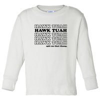 Hawk Tush Spit On That Thang Funny Gag Gift Toddler Long Sleeve Shirt