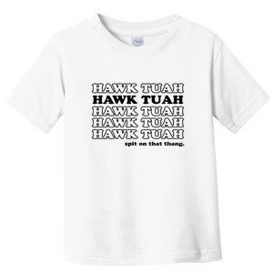 Hawk Tush Spit On That Thang Funny Gag Gift Toddler T-Shirt