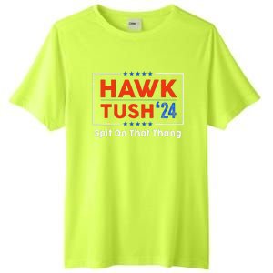 Hawk Tush Spit On That Thing Presidential Candidate Parody Tall Fusion ChromaSoft Performance T-Shirt