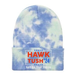 Hawk Tush Spit On That Thing Presidential Candidate Parody Tie Dye 12in Knit Beanie