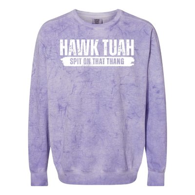 Hawk Tuah Spit On That Thang Funny Meme Colorblast Crewneck Sweatshirt