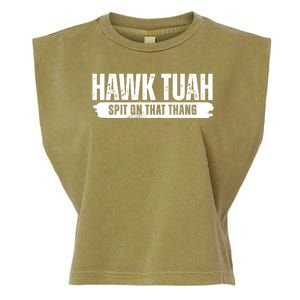 Hawk Tuah Spit On That Thang Funny Meme Garment-Dyed Women's Muscle Tee