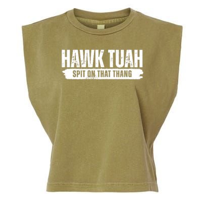 Hawk Tuah Spit On That Thang Funny Meme Garment-Dyed Women's Muscle Tee