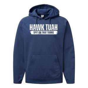 Hawk Tuah Spit On That Thang Funny Meme Performance Fleece Hoodie