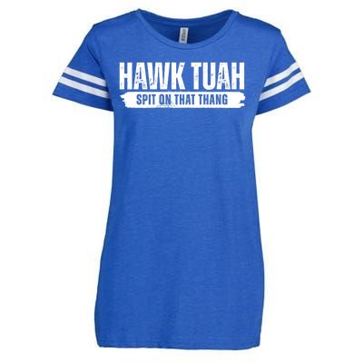 Hawk Tuah Spit On That Thang Funny Meme Enza Ladies Jersey Football T-Shirt