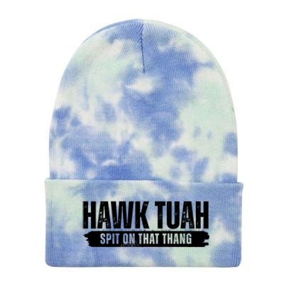 Hawk Tuah Spit On That Thang Funny Meme Tie Dye 12in Knit Beanie