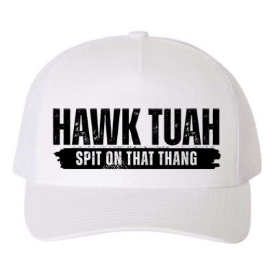 Hawk Tuah Spit On That Thang Funny Meme Yupoong Adult 5-Panel Trucker Hat