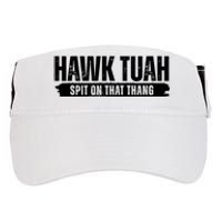 Hawk Tuah Spit On That Thang Funny Meme Adult Drive Performance Visor