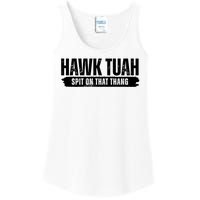 Hawk Tuah Spit On That Thang Funny Meme Ladies Essential Tank