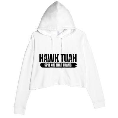 Hawk Tuah Spit On That Thang Funny Meme Crop Fleece Hoodie