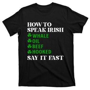 How To Speak Irish Say It Fast Funny Shamrock St Patrick Day T-Shirt