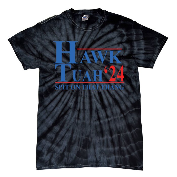 Hawk Tuah Spit On That Thang Funny Tie-Dye T-Shirt