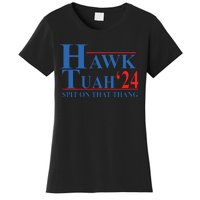 Hawk Tuah Spit On That Thang Funny Women's T-Shirt