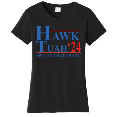 Hawk Tuah Spit On That Thang Funny Women's T-Shirt