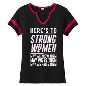 Here's To Strong Women Celebrate International Women's Day Ladies Halftime Notch Neck Tee