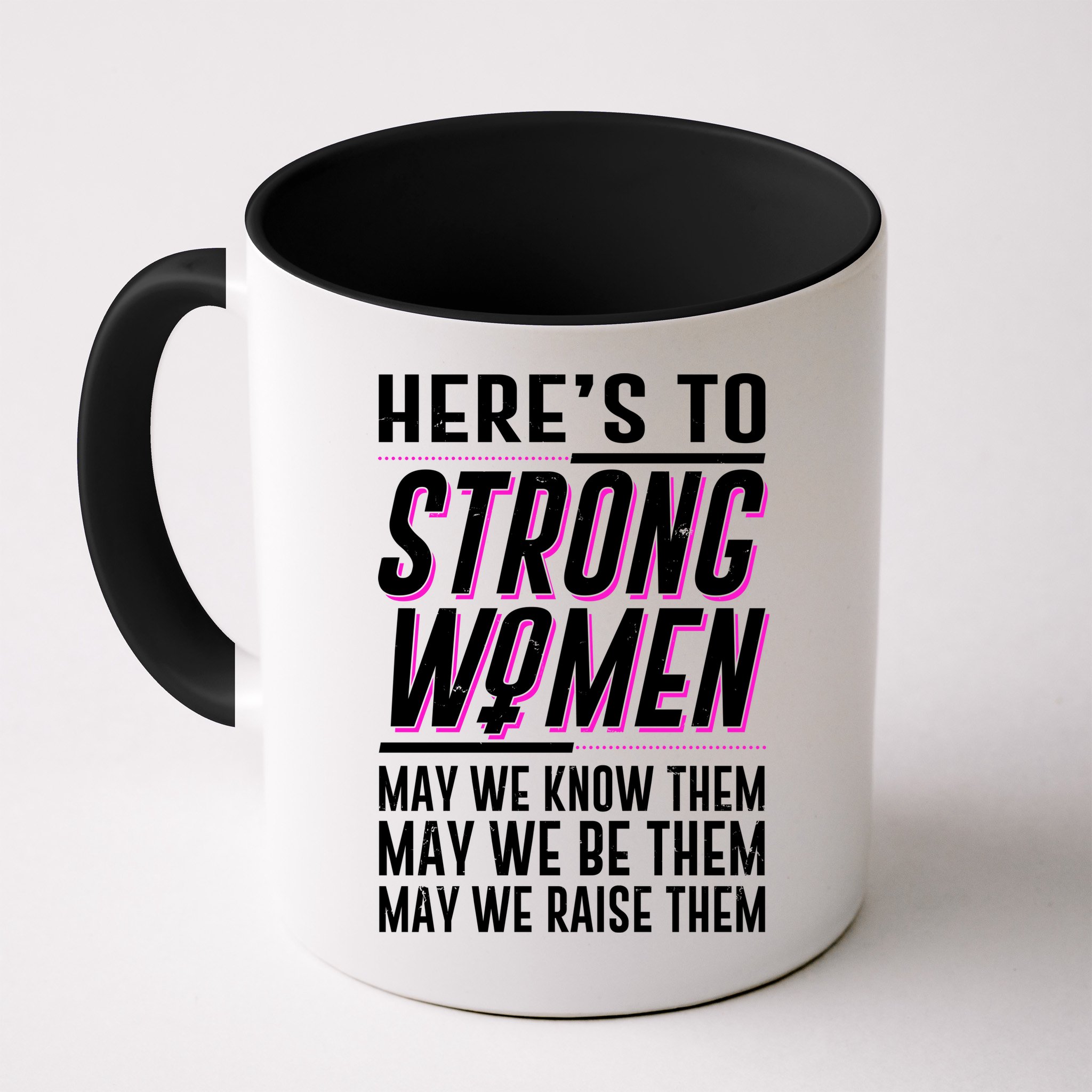 Here's To Strong Women Celebrate International Women's Day Mug