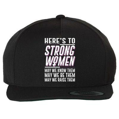 Here's To Strong Women Celebrate International Women's Day Wool Snapback Cap