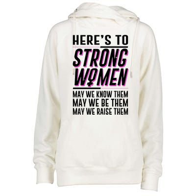 Here's To Strong Women Celebrate International Women's Day Womens Funnel Neck Pullover Hood