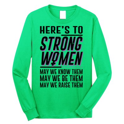 Here's To Strong Women Celebrate International Women's Day Long Sleeve Shirt