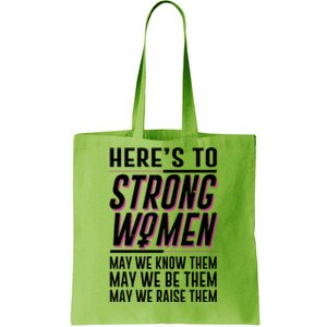 Here's To Strong Women Celebrate International Women's Day Tote Bag