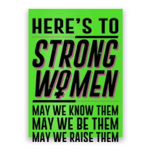 Here's To Strong Women Celebrate International Women's Day Poster