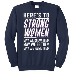 Here's To Strong Women Celebrate International Women's Day Sweatshirt