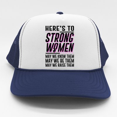 Here's To Strong Women Celebrate International Women's Day Trucker Hat