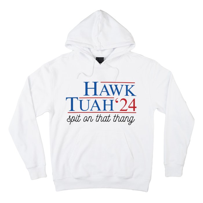 Hawk Tuah Spit On That Thang Hoodie