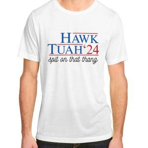 Hawk Tuah Spit On That Thang Adult ChromaSoft Performance T-Shirt