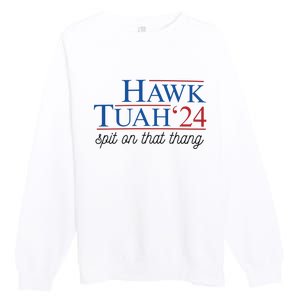 Hawk Tuah Spit On That Thang Premium Crewneck Sweatshirt