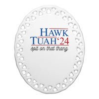 Hawk Tuah Spit On That Thang Ceramic Oval Ornament