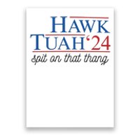 Hawk Tuah Spit On That Thang Poster