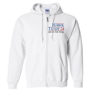 Hawk Tuah Spit On That Thang Full Zip Hoodie