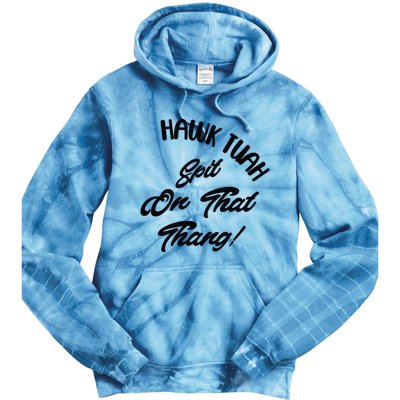 Hawk Tuah Spit On That Thang Tie Dye Hoodie