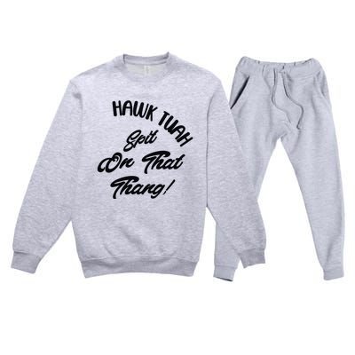 Hawk Tuah Spit On That Thang Premium Crewneck Sweatsuit Set