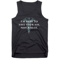 Here To Save Your Ass Not Kiss It Nurse Rn Tank Top