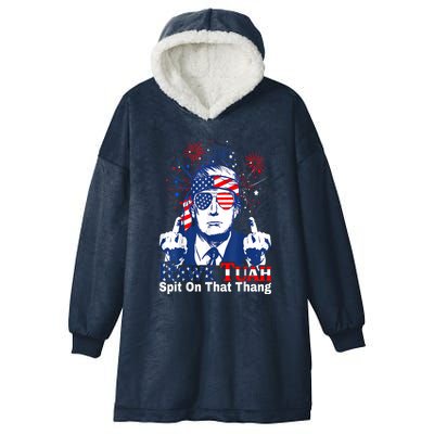 Hawk Tush Spit On That Thing 4th Of July Presidential Candidate Parody Gift Hooded Wearable Blanket