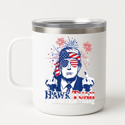 Hawk Tush Spit On That Thing 4th Of July Presidential Candidate Parody Gift 12 oz Stainless Steel Tumbler Cup