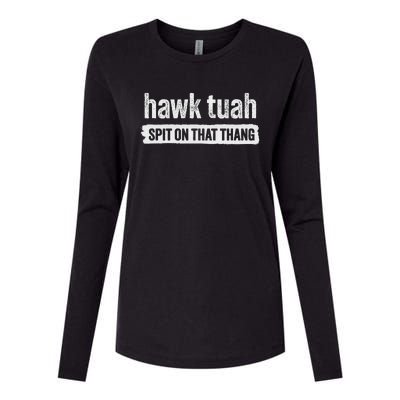 Hawk Tuah Spit On That Thang Parody Womens Cotton Relaxed Long Sleeve T-Shirt