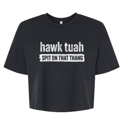 Hawk Tuah Spit On That Thang Parody Bella+Canvas Jersey Crop Tee