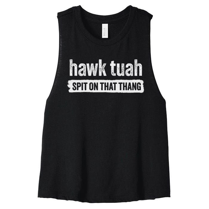 Hawk Tuah Spit On That Thang Parody Women's Racerback Cropped Tank