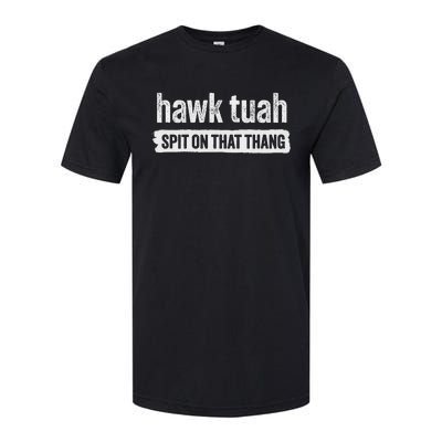 Hawk Tuah Spit On That Thang Parody Softstyle® CVC T-Shirt