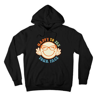 Happy To See Your Face Retro Groovy Back To School Teacher. Tall Hoodie